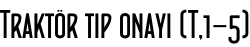 Traktör tip onayı (T,1-5)